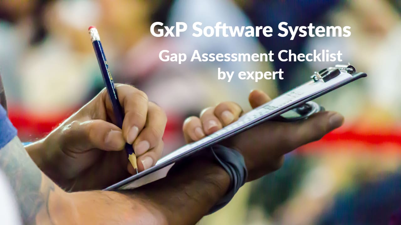 gap assessment checklist for gxp software systems